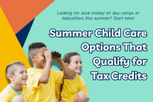 Summer Child Care Options That Qualify for Tax Credits