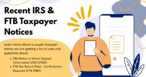 Recent IRS & FTB Taxpayer Notices